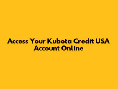 Access Your Kubota Credit USA Account Online