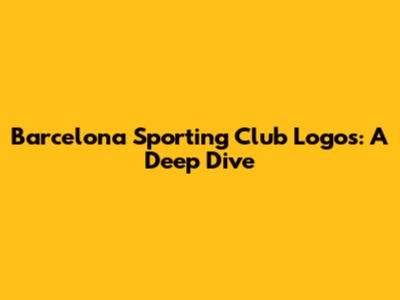 Barcelona Sporting Club Logos: A Deep Dive
