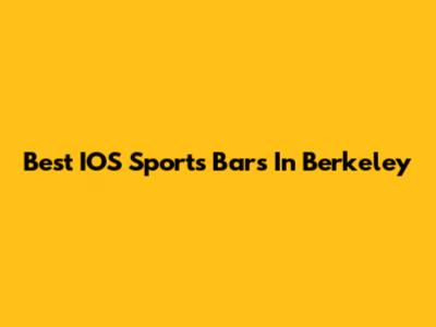 Best IOS Sports Bars In Berkeley