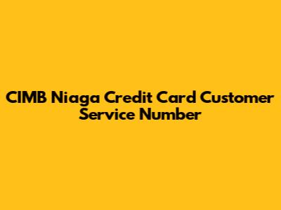 CIMB Niaga Credit Card Customer Service Number