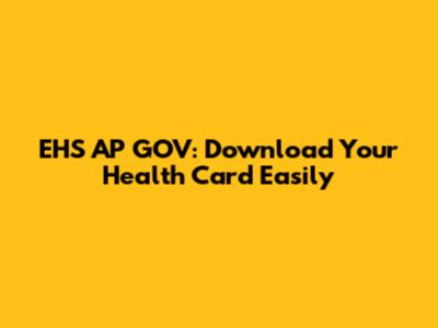 EHS AP GOV: Download Your Health Card Easily
