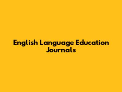 English Language Education Journals