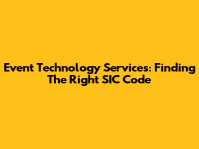 Event Technology Services: Finding The Right SIC Code