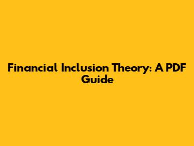 Financial Inclusion Theory: A PDF Guide