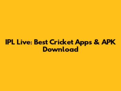 IPL Live: Best Cricket Apps & APK Download