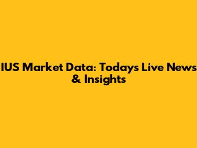 IUS Market Data: Today's Live News & Insights