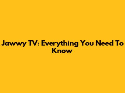 Jawwy TV: Everything You Need To Know