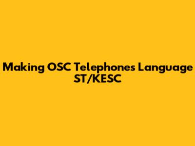 Making OSC Telephone's Language ST/KESC