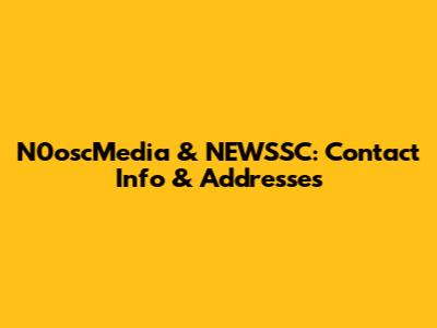 N0oscMedia & NEWSSC: Contact Info & Addresses