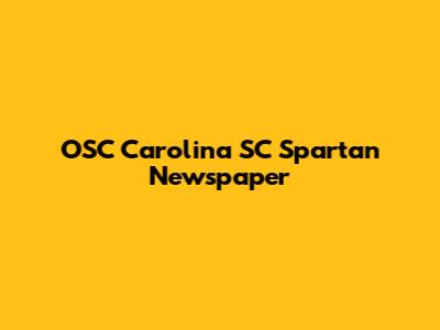 OSC Carolina SC Spartan Newspaper