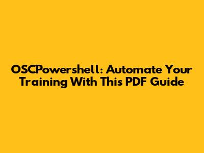 OSCPowershell: Automate Your Training With This PDF Guide