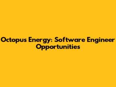 Octopus Energy: Software Engineer Opportunities