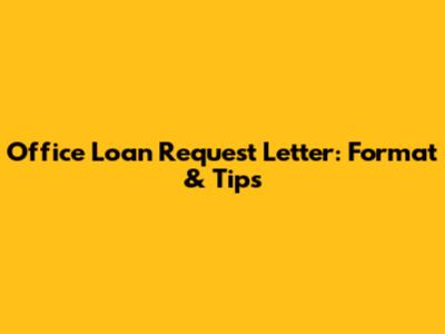 Office Loan Request Letter: Format & Tips