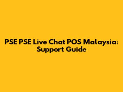 PSE PSE Live Chat POS Malaysia: Support Guide