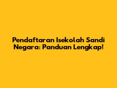 Pendaftaran Isekolah Sandi Negara: Panduan Lengkap!