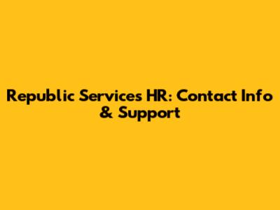 Republic Services HR: Contact Info & Support