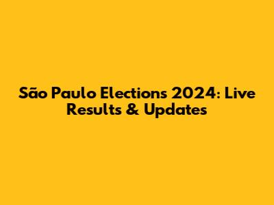São Paulo Elections 2024: Live Results & Updates