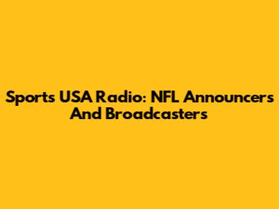Sports USA Radio: NFL Announcers And Broadcasters
