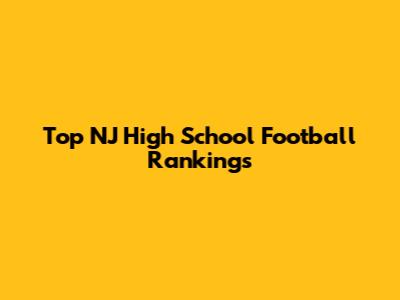 Top NJ High School Football Rankings