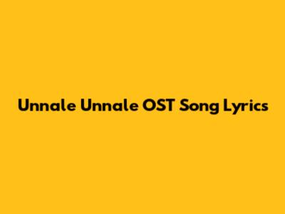 Unnale Unnale OST Song Lyrics
