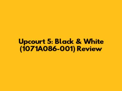Upcourt 5: Black & White (1071A086-001) Review